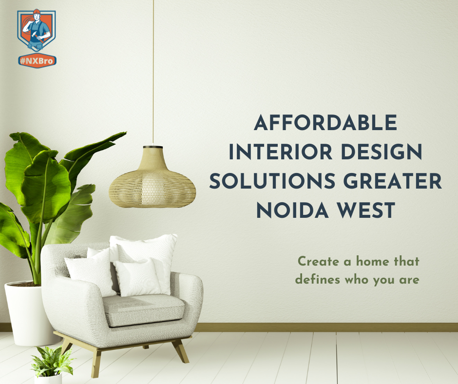 Affordable Interior Design Solutions Greater Noida West
