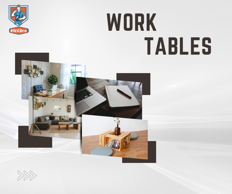 Work Tables
