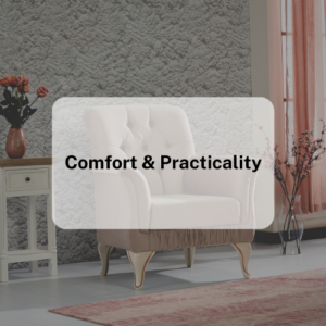 Comfort & Practicality