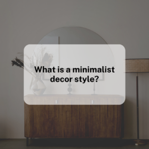 What is a minimalist decor style?