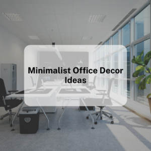 Minimalist Office Decor Ideas