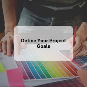 Define Your Project Goals