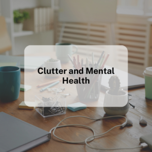 Clutter and Mental Health