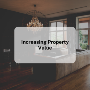 Increasing Property Value