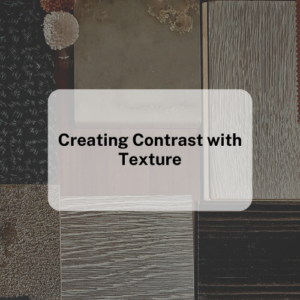 Creating Contrast with Texture