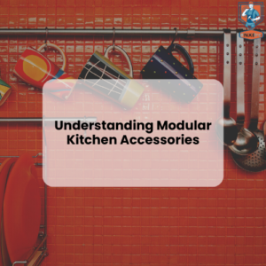 Search for Modular Kitchen Accessories
